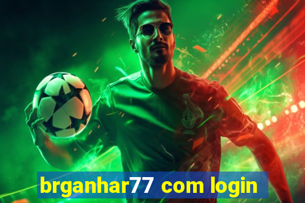 brganhar77 com login